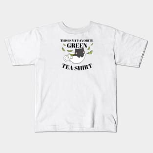 This Is My Favorite Green Tea Shirt Kids T-Shirt